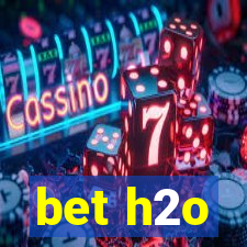 bet h2o